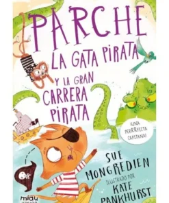 PARCHE LA GATA PIRATA Y LA GRAN CARRERA PITARA 9788416082377 JAGUAR…
