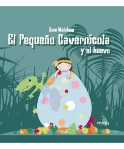 PEQUEÑO CAVERNICOLA Y EL HUEVO,EL 9788416434176 JAGUAR EDICIONES 14…