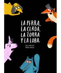 PERRA LA CERDA LA ZORRA Y LA LOBA,LA Cuentos Infantiles16,90 €16,90…