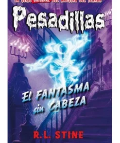 PESADILLAS 30 EL FANTASMA SIN CABEZA 9788417615017 HIDRA EDITORIAL …