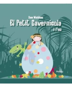 PETIT CAVERNICOLA I L’OU,EL 9788416434183 JAGUAR EDICIONES 14,50 €
