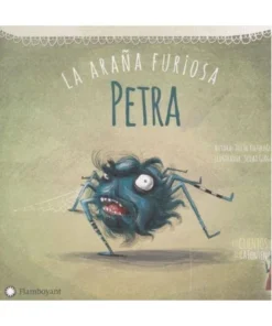 PETRA LA ARAÑA FURIOSA Cuentos Infantiles13,90 €13,90 € FLAMBOYANT …