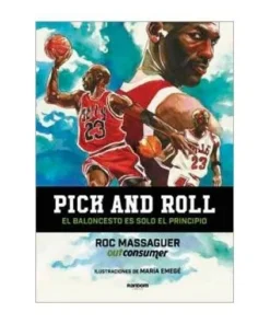 PICK AND ROLL. EL BALONCESTO ES SOLO EL PRINCIPIO 9788417247683 RAN…