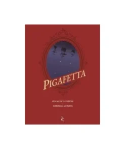 PIGAFETTA CASCABORRA EDICIONES18,00 €18,00 € CASCABORRA EDICIONES