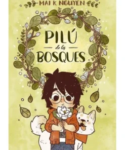 PILU DE LOS BOSQUES 9788494598494 LA CUPULA 22,50 €