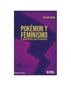 POKEMON Y FEMINISMO HEROES DE PAPEL23,99 €23,99 € HEROES DE PAPEL H…