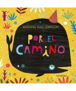 POR EL CAMINO Cuentos Infantiles10,00 €10,00 € KALANDRAKA Cuentos I…
