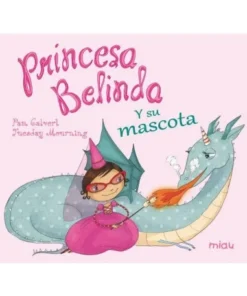 PRINCESA BELINDA Y SU MASCOTA 9788416082889 JAGUAR EDICIONES 15,00 €
