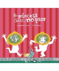 PRINCESA SARA NO PARA,LA Cuentos Infantiles15,90 €15,90 € NUBEOCHO …