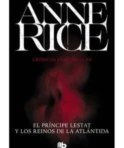 PRINCIPE LESTAT Y LOS REINOS DE LA ATLANTID LIBROS12,95 €12,95 € B …