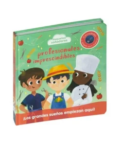 PROFESIONALES IMPRESCINDIBLES PEQUEÑOS SOÑADORES–Autor no