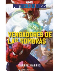 PROTOCOLO DE CRISIS 2 VENGADORES DE LAS SOMBRAS Planeta Marzo18,95 …