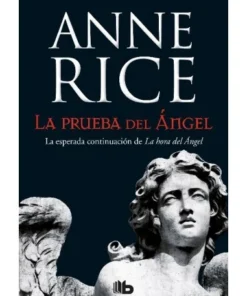 PRUEBA DEL ANGEL (CRONICAS ANGELICAS 2),LA LIBROS9,95 €9,95 € B DE …