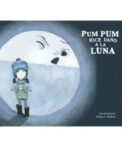 PUM PUM HICE DAÑO A LA LUNA Cuentos Infantiles14,90 €14,90 € NUBEOC…