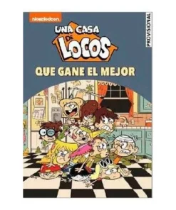 ¡QUE GANE EL MEJOR! (UNA CASA DE LOCOS 06. COMIC) RANDOM HOUSE MOND…
