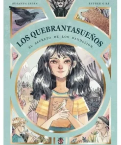 QUEBRANTASUEÑOS EL EL SECRETO DE LOS DANDELION 9788494833762 TIERRA…