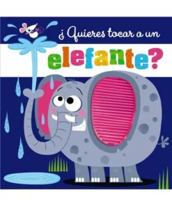 QUIERES TOCAR A UN ELEFANTE