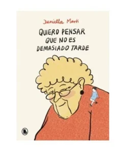 QUIERO PENSAR QUE NO ES DEMASIADO TARDE RANDOM HOUSE MONDADORI17,90…