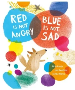 RED IS NOT ANGRY BLUE IS NOT SAD Cuentos Infantiles15,90 €15,90 € N…