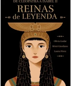 REINAS DE LEYENDADe Cleopatra a Isabel II