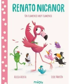 RENATO NICANOR UN FLAMENCO MUY FLAMENCO 9788417272982 JAGUAR EDICIO…
