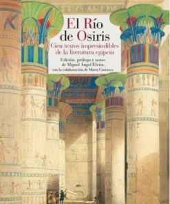 RIO DE OSIRIS,ELrCien textos imprescindibles de la literatura eg…