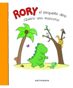 RORY EL PEQUEÑO DINO QUIERO UNA MASCOTA Cuentos Infantiles12,95 €12…