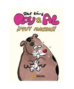ROY & AL. ¡MUY MACHOS! (RUSTICA) 9788417442859 LA CUPULA 14,50 €