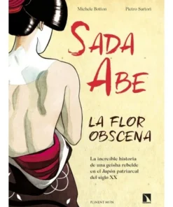 SADA ABE – LA FLOR OBSCENA PONENT MON28,00 €28,00 € PONENT MON PONE…