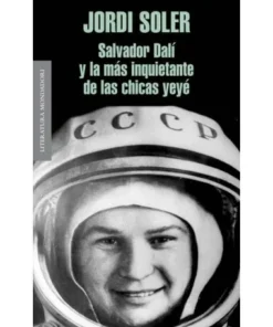 SALVADOR DALI Y LA MAS HERMOSA CHICA YE YE RANDOM HOUSE MONDADORI16…