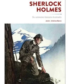 SHERLOCK HOLMES. SU UNIVERSO LITERARIO ILUSTRADO