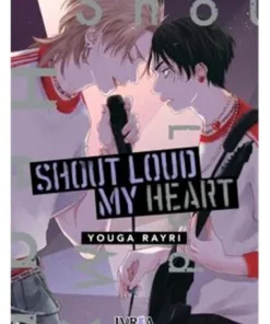 Shout Loud My Heart | Comprar cómic manga en Frikomics