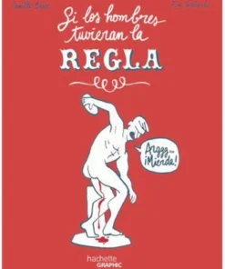 SI LOS HOMBRES TUVIERAN LA REGLA