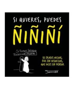 SI QUIERES, PUEDES ÑIÑIÑI