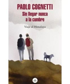 SIN LLEGAR NUNCA A LA CUMBRE RANDOM HOUSE MONDADORI14,90 €14,90 € …