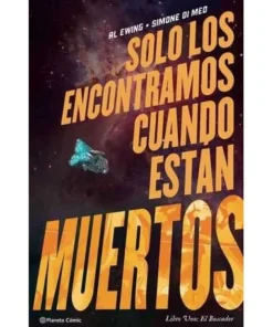 SOLO LOS ENCONTRAMOS CUANDO ESTAN MUERTOS Nº 01 PLANETA COMIC15,95 …