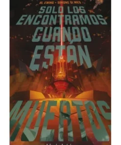 SOLO LOS ENCONTRAMOS CUANDO ESTAN MUERTOS Nº 02 PLANETA COMIC17,95 …