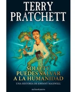 SOLO TU PUEDES SALVAR A LA HUMANIDAD