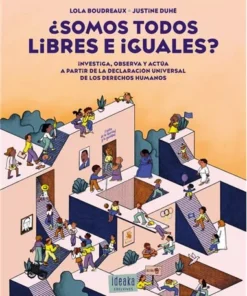 SOMOS TODOS LIBRES E IGUALESInvestiga observa y actua a partir de la Declaracion Universal de los Derechos