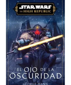 STAR WARS HIGH REPUBLIC III EYE OF DARKNESS (NOVELA)