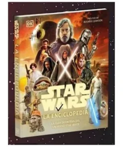 STAR WARS LA ENCICLOPEDIA -LA GUÍA DEFINITICA DEL UNIVERSO STAR WARS