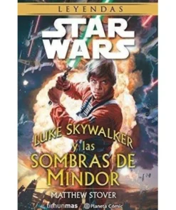 STAR WARS LUKE SKYWALKER Y LAS SOMBRAS DE MINDOR 9788416090747 PLAN…