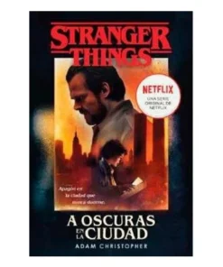 STRANGER THINGS. A OSCURAS EN LA CIUDAD (BOLSILLO) 9788466355872 RA…