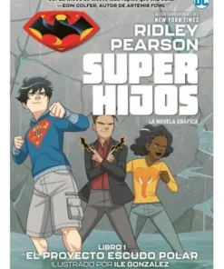 SUPER HIJOS: EL PROYECTO ESCUDO POLAR 9788418002854 HIDRA EDITORIA…