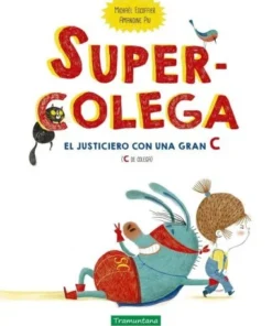 SUPERCOLEGArEL JUSTICIERO CON UNA GRAN C (C DE COLEGA) Cuentos I…