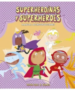 SUPERHEROÍNAS Y SUPERHÉROES. MANUAL DE INSTRUCCIONES Cuentos Infant…