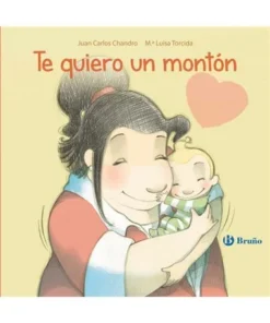 TE QUIERO UN MONTON