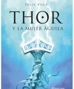 THOR Y LA MUJER AGUILA PLANETA COMIC22,00 €22,00 € PLANETA COMIC PL…