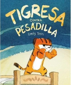 TIGRESA CONTRA PESADILLA 9788417575786 ASTIBERRI 13,00 €