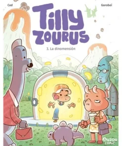 TILLY ZOURUS 3 LA DINOMENSION
